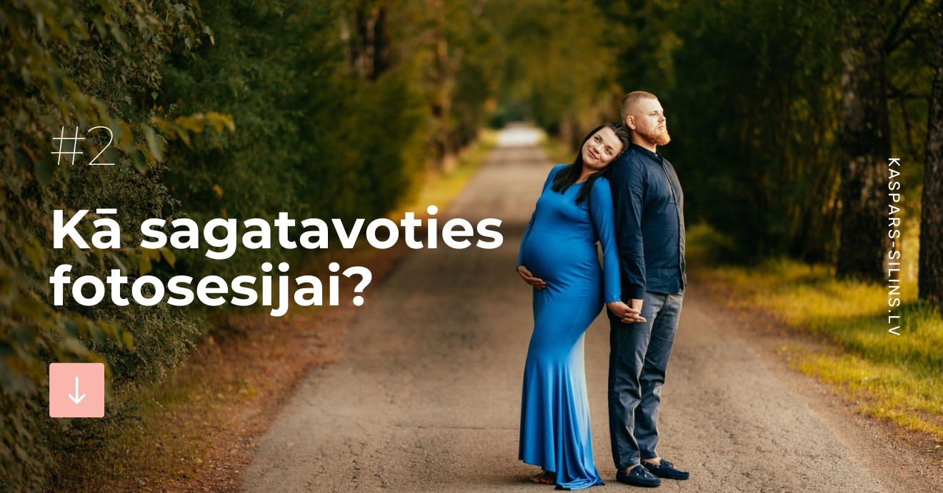 Kā sagatavoties fotosesijai?